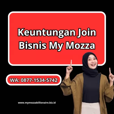 Keuntungan Join Bisnis My Mozza