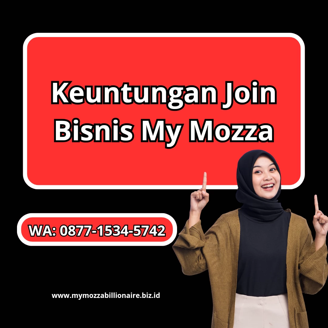 Keuntungan Join Bisnis My Mozza